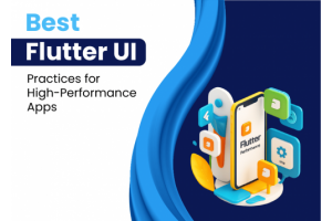 Best Flutter UI Practices for High-Performance Apps