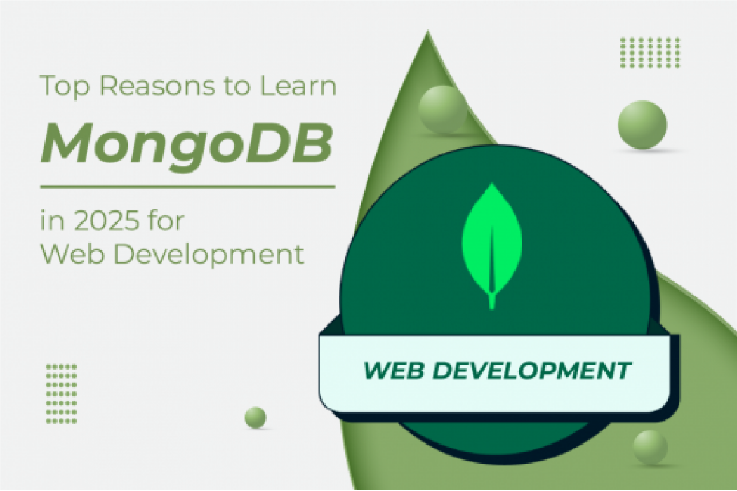 Top Reasons to Learn MongoDB in 2025